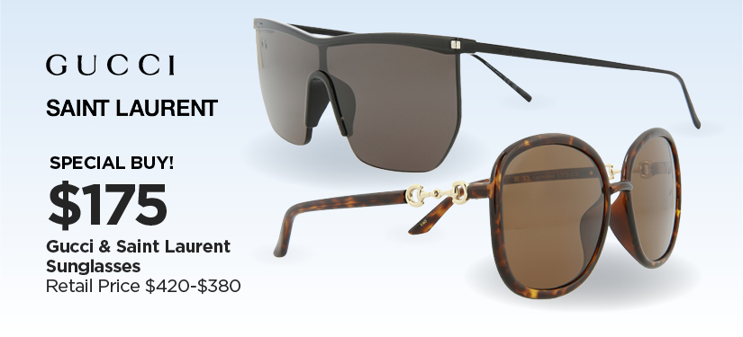Special Buy! $175 Gucci & Saint Laurent Sunglasses