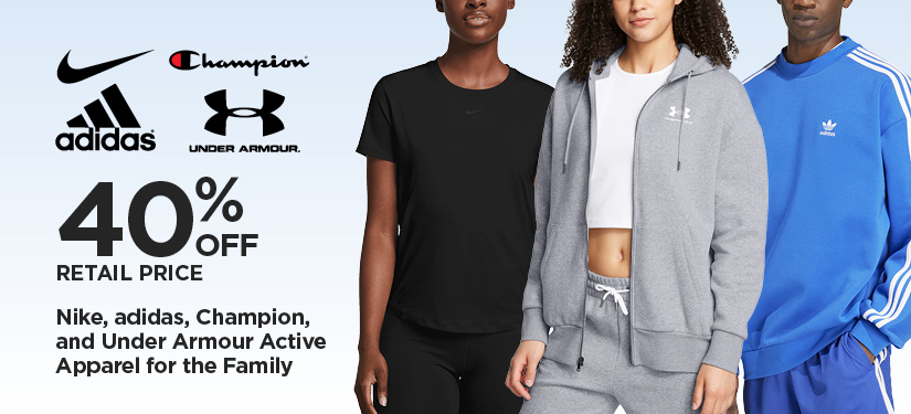 40% Off Retail Price Nike, adidas, Champion, and Under Armour Active Apparel for the Family