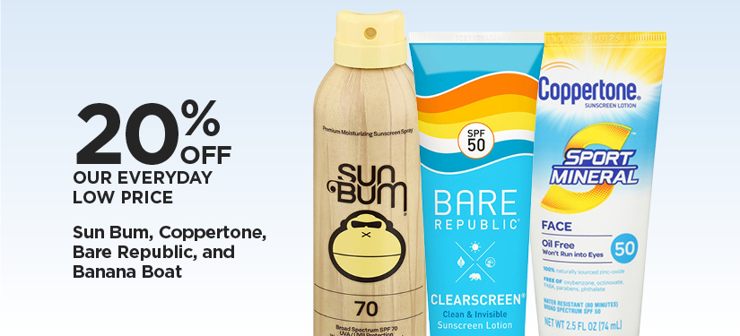 20% Off Our Everyday Low Price Sun Bum, Coppertone, Bare Republic, and Banana Boat