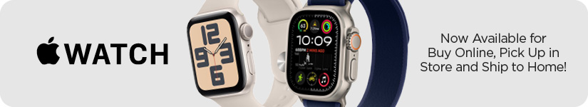 Apple Watch Now Available for Buy Online, Pick Up In Store and Ship to Home!