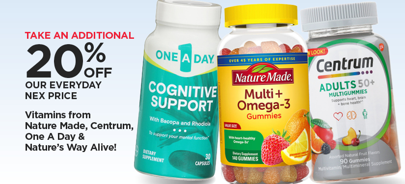 20% Off Our Everyday NEX Price Vitamins from Nature Made, Centrum, One A Day & Nature's Way Alive!