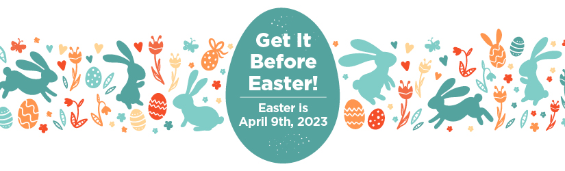 Get It Before Easter Shipping Deadlines