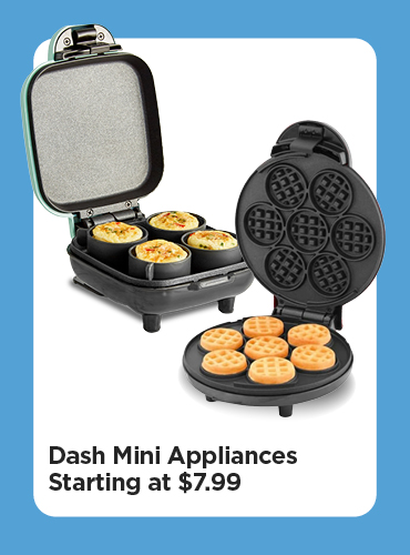 Dash Mini Appliances $7.99