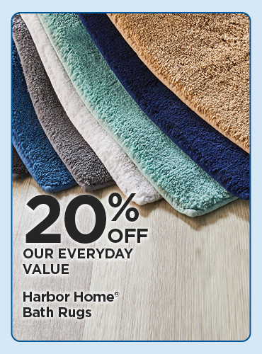 20% Off Our Everyday Value Harbor Home® Bath Rugs
