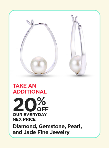 Take An Additional 20% Off Our Everyday NEX Price Diamond, Gemstone, Pearl, and Jade Fine Jewelry