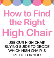 Explore our High Chair Guide