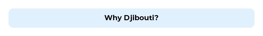 Why Djibouti? Banner